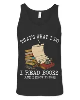 Thats What I Do I Read Books And I Know Things Bookworm 2