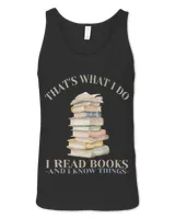 Thats What I Do I Read Books And I Know Things Reading