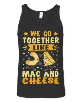 We Go Together Like Mac And Cheese