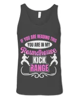 You Are In My Roundhouse Kick Range Karate Girl