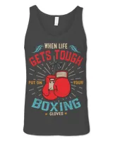 When That Life Gets Tough Put On Your Boxing Gloves Boxer