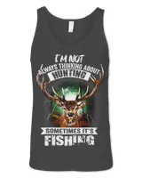 Im Not Always Thinking About Hunting Sometimes Its Fishing