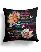 To my daughter never forget that i love you Throw Pillow