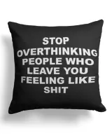 Stop Overthinking People Who Leave You Feeling Like Shit