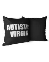 Autistic Virgin Shirt