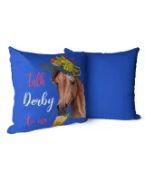 Talk Derby To Me Funny Horse Racing Lover Derby Day