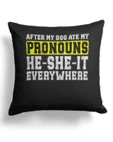 My Dog Ate My Pronouns He She It Everywhere