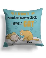 Personalized I Don't Need An Alarm Clock Pillow HOC310323PL01