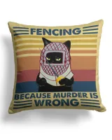 Fencing because murder is wrong