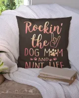 Rockin' The Dog Mom and Aunt Life