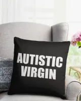 Autistic Virgin Shirt