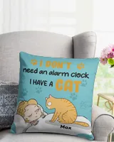 Personalized I Don't Need An Alarm Clock Pillow HOC310323PL01