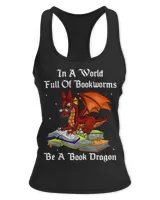 In A World Full of Bookworms Be A Book Dragon Reader Reading