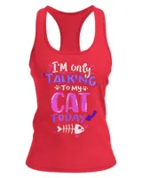 i'm only talking to my cat today shirt
