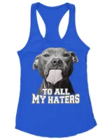 To All My Haters Dog QTDOG102022A1