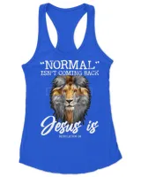 normal isn't coming back but jesus is cross christian lion