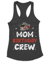 Mom Of The Birthday Crew Birthday Fire Truck