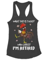 Chicken Drink Coffee What Day Is Today Who Cares I’m Retired HOC010523A1