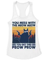 You mess with the meow meow