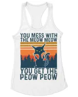 You Mess With The Meow Meow You Get The Peow Peow HOC040423A15