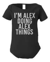 i'm alex doing alex things shirt funny christmas gift idea