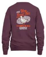 When you Read this Dont look at my Goose Geese 1