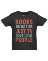 Books Are Just TV For Smart People Funny Book Lover