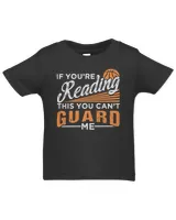 Basketball Lover Coach If You re Reading This You Can t Guard Basketbal 237 basket Basketball