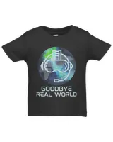 Goodbye Real World Virtual Reality VR AR Gamer World Headset