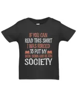 If you can read this shirt I was forced to put my book down and rejoin society