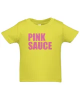 Pink Sauce T Shirt