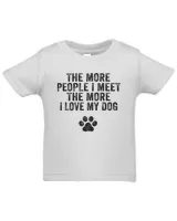 Funny The More People I Meet The More I Love My Dog Vintage T-Shirt