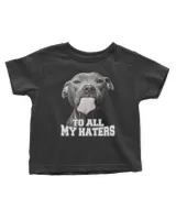 To All My Haters Dog QTDOG102022A1