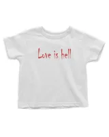 love is hell t shirt
