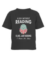 A day without reading is like just kidding I have no idea