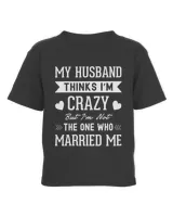 My husband thinks I'm crazy but I'm not the one who married me