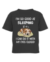 English Bulldog I So Good At Sleeping Can Do It With My Eyes Closed Bulldog 236 Dog Lover
