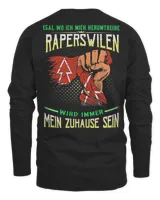 Egal Wo Ich Mich Herumtreibe Raperswilen Wird Immer Mein Zuhause Sein Shirt