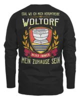 Egal Wo Ich Mich Herumtreibe Woltorf Wird Immer Mein Zuhause Sein Shirt