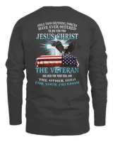 Only two defining forces have ever offered to die for you jesus christ the veteran