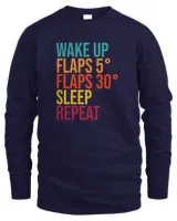 Wake up Flaps  Flaps  Sleep Repeat Funny Saying for Pilot T-Shirt
