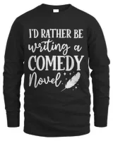 Comedy Novel Writing Humor Lover Author Novelist Ghostwriter