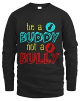 Anti Bullying Positive Message Be A Buddy Not A Bully