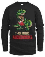 Gifts For Readers Funny TRex Prefers Reading Audiobooks