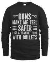 Gun Lover Dad Guns Make me Feel Safer Like a Blanket