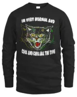 Very Normal, Cool, and Chill All the Time Shirt