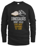 Dinosaurs Didnt Read Look Book Bookworm Science  T-Shirt