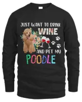 Just Want To Drink Wine And Pet My Poodle Floral Lover