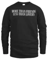 More Than Friends Less Than Lovers Classic Shirt