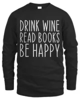 Drink Wine Book Lovers Bookworm Librarians Reading Funny T-shirt